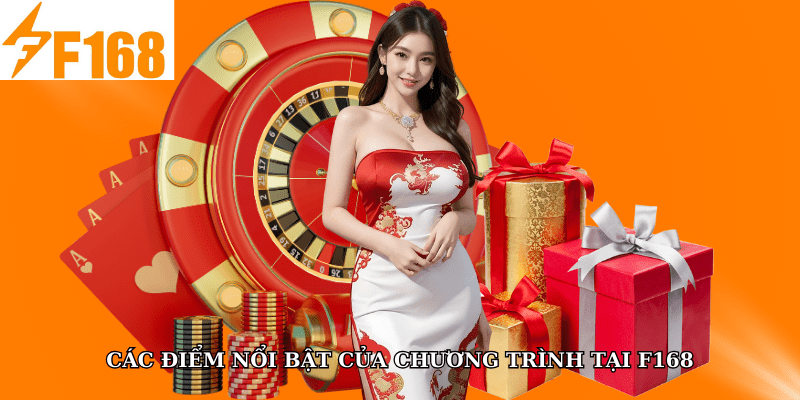Các điểm nổi bật của chương trình tại F168